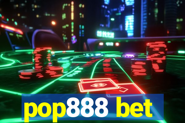 pop888 bet