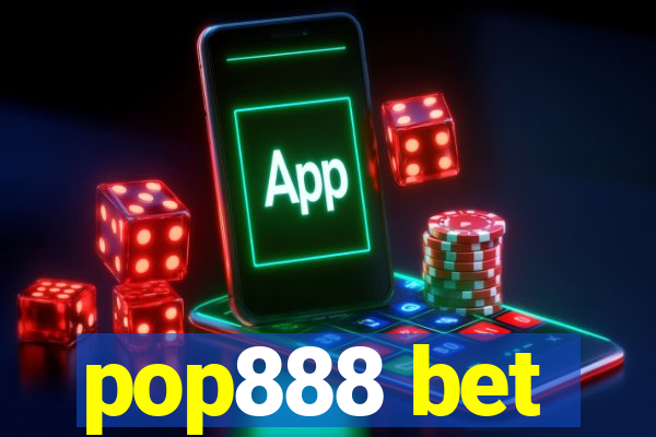 pop888 bet