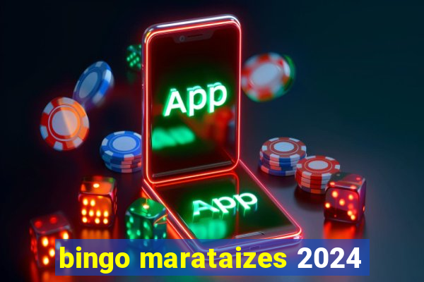 bingo marataizes 2024