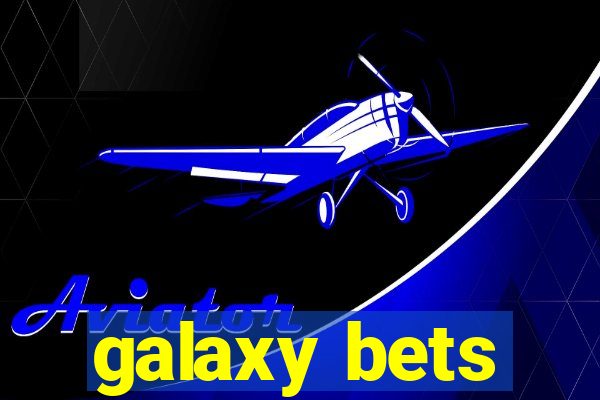 galaxy bets