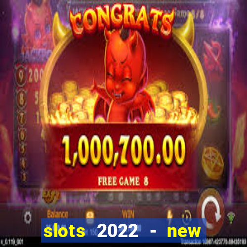 slots 2022 - new lucky slots