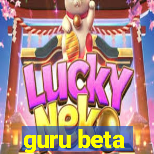 guru beta