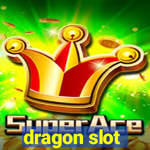 dragon slot