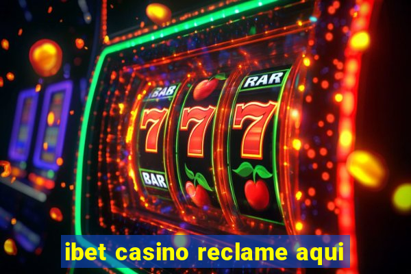 ibet casino reclame aqui