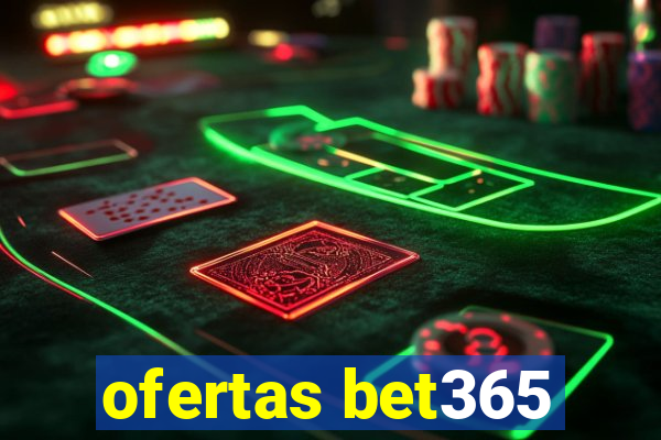 ofertas bet365