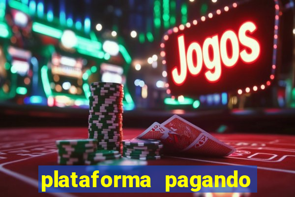 plataforma pagando no cadastro cassino