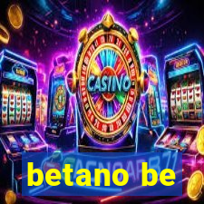 betano be