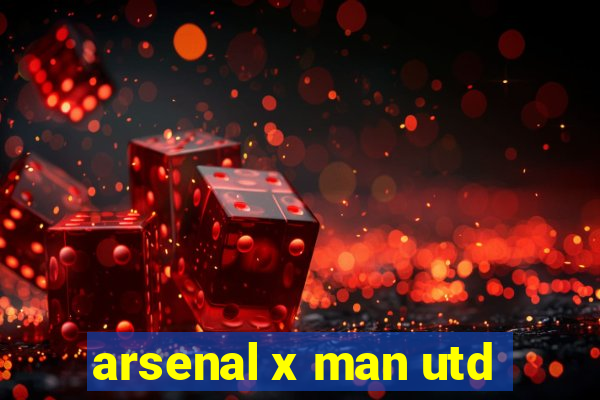 arsenal x man utd