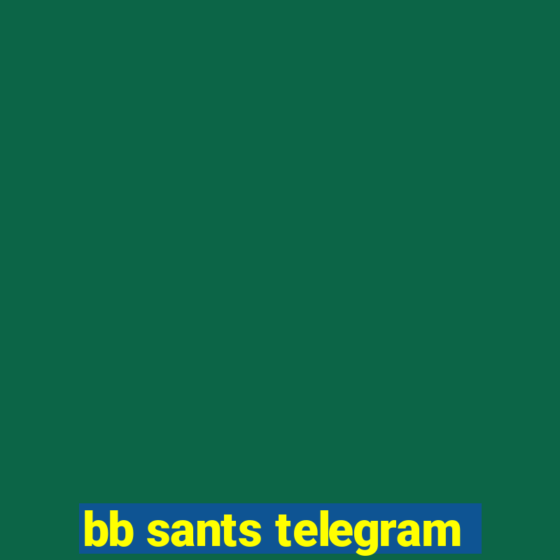 bb sants telegram