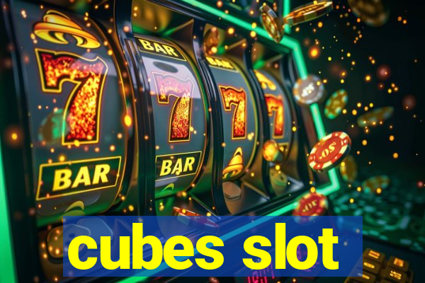 cubes slot