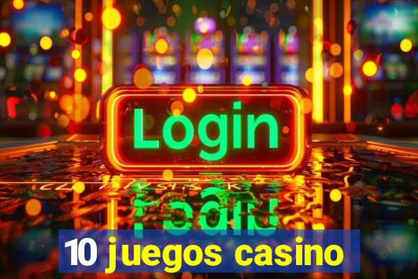 10 juegos casino