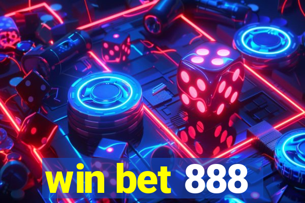 win bet 888