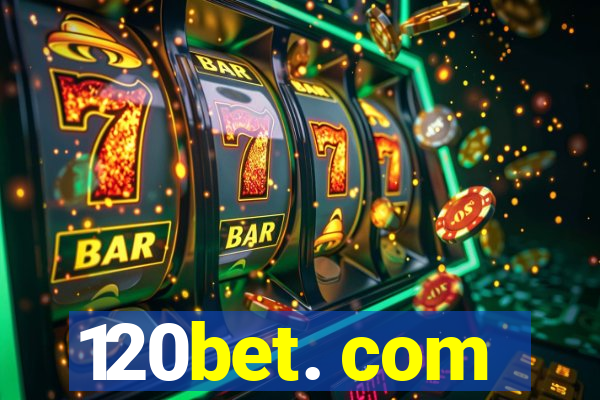 120bet. com