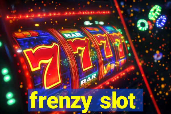 frenzy slot