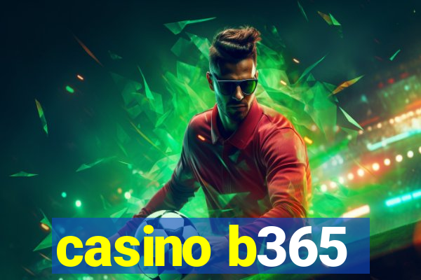 casino b365