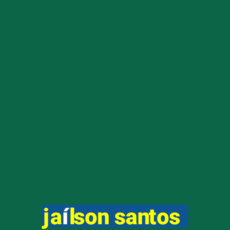 jaílson santos