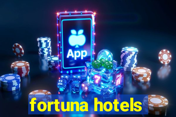 fortuna hotels