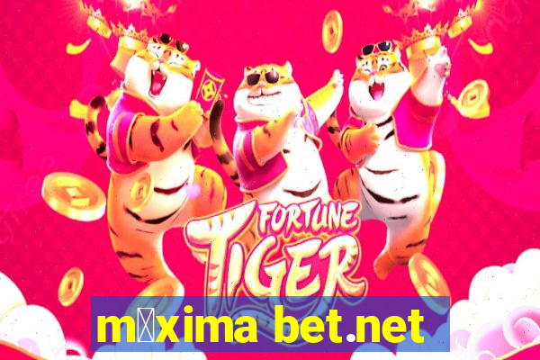 m谩xima bet.net