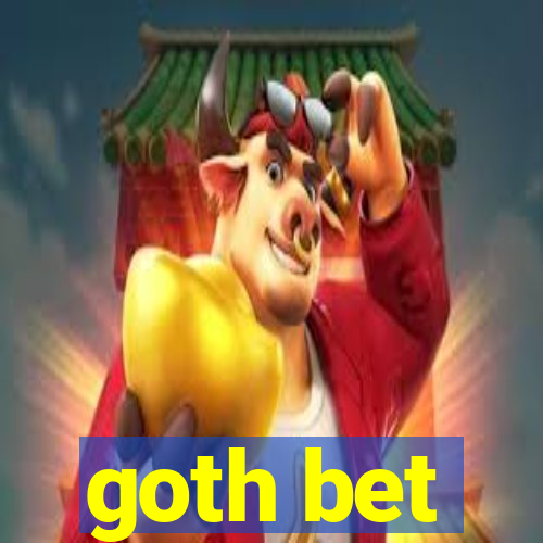 goth bet