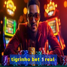 tigrinho bet 1 real