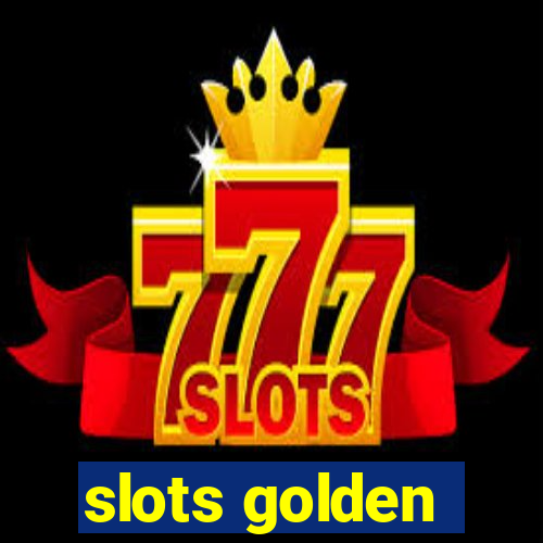 slots golden