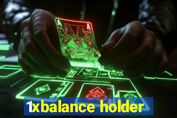 1xbalance holder