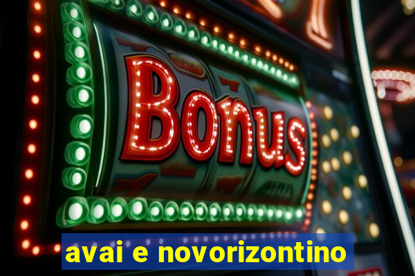 avai e novorizontino