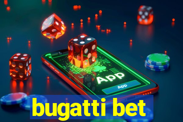 bugatti bet