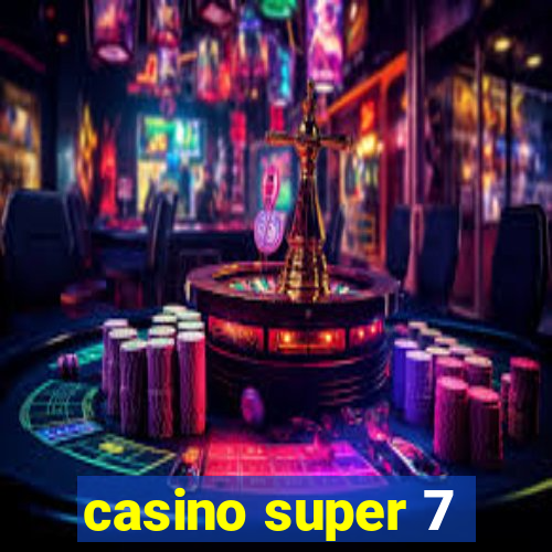 casino super 7