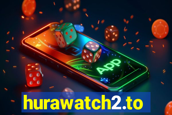 hurawatch2.to