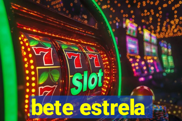 bete estrela