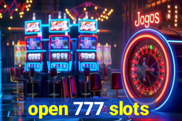 open 777 slots