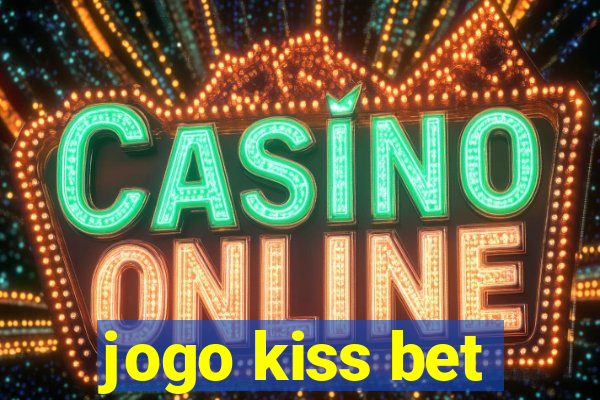 jogo kiss bet