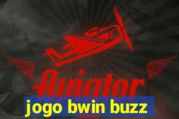 jogo bwin buzz