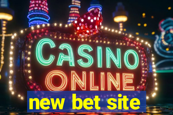 new bet site