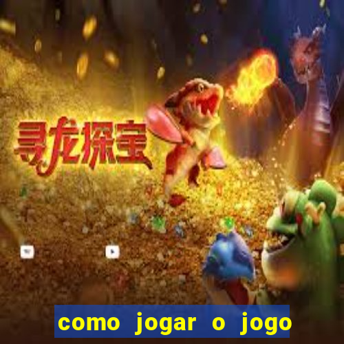 como jogar o jogo fortune tiger