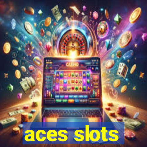 aces slots