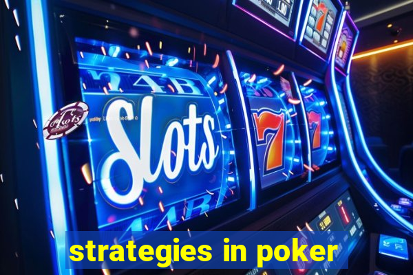 strategies in poker