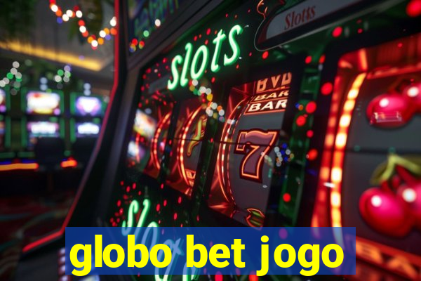 globo bet jogo