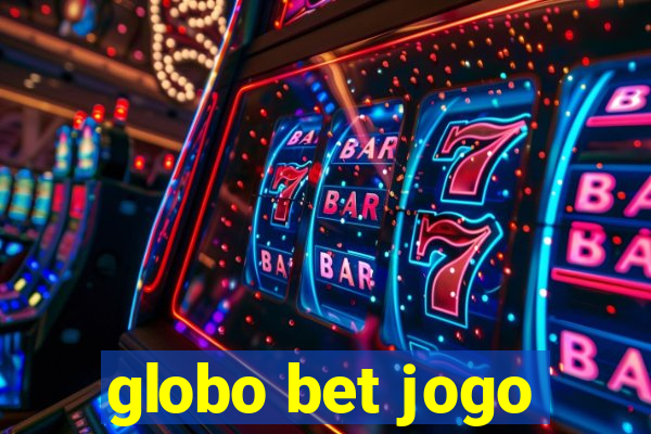 globo bet jogo