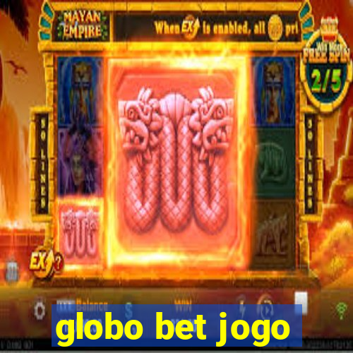 globo bet jogo