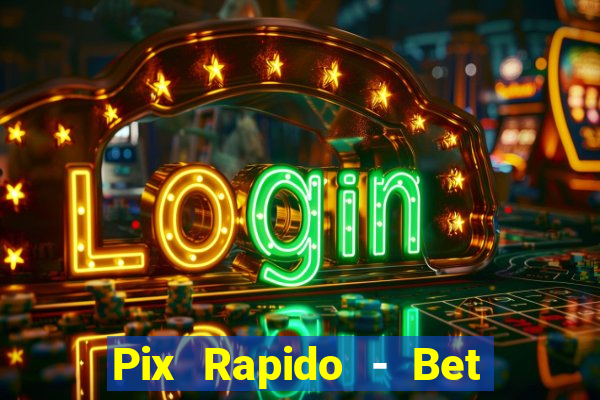 Pix Rapido - Bet Sport 365