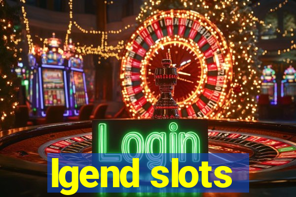 lgend slots