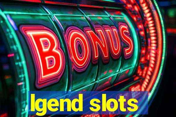 lgend slots