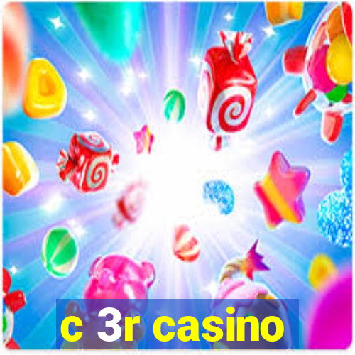 c 3r casino