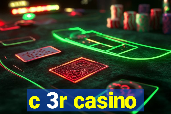 c 3r casino