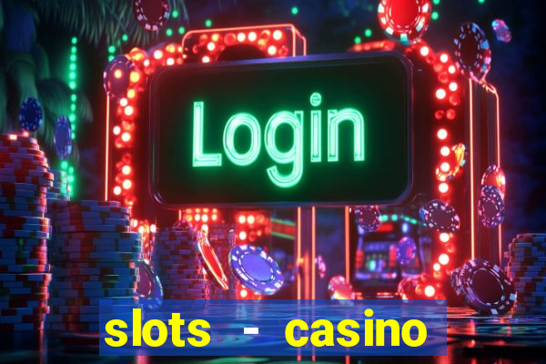 slots - casino slot machines