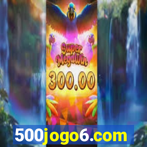 500jogo6.com