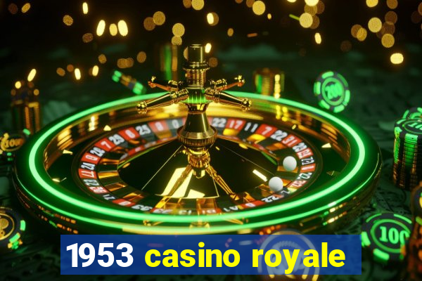 1953 casino royale