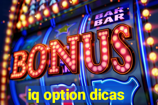 iq option dicas